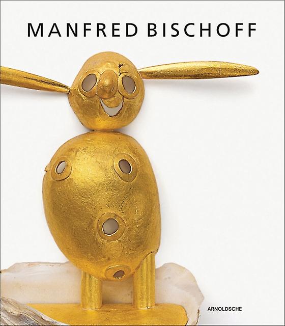 Manfred Bischoff by Arnoldsche Hardback Book