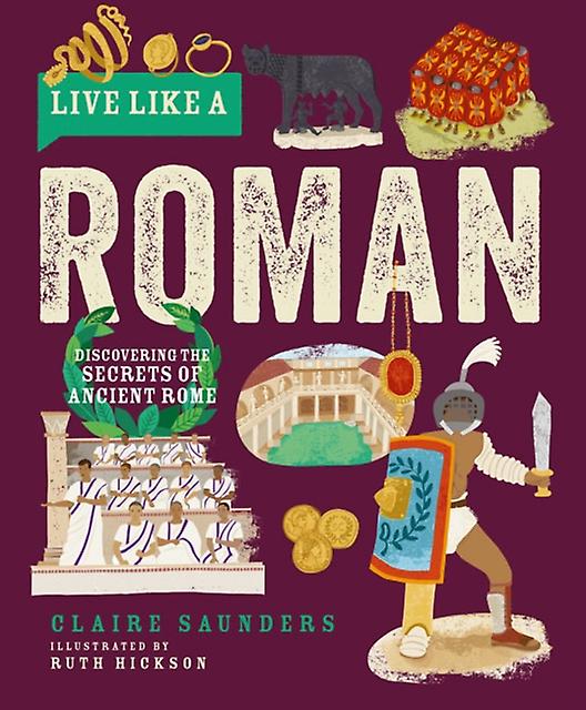 Live Like A Roman by Claire Saunders Paperback Book