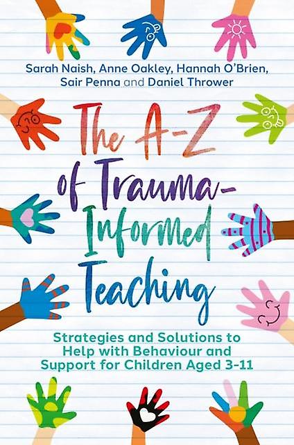 The A-z Of Trauma-informed Teaching by Daniel Thrower Paperback