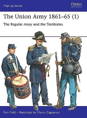 The Union Army 186165 1 by Ron Field Paperback Book