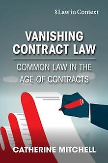 Vanishing Contract Law by Catherine University of Birmingham Mitchell Paperback Book