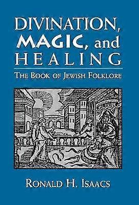 Divination Magic and Healing