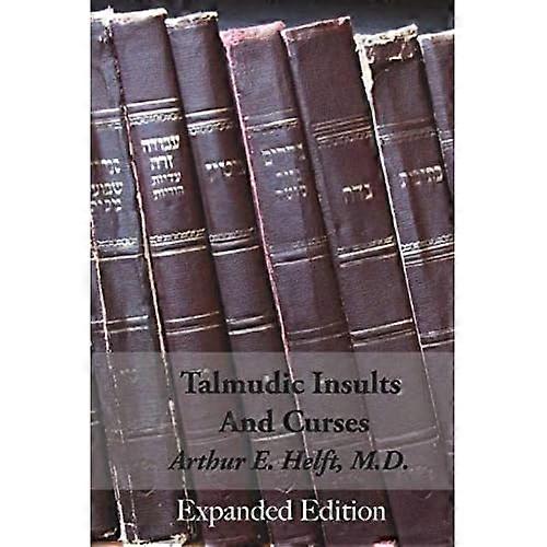 Talmudic Insults and Curses Expanded Edition