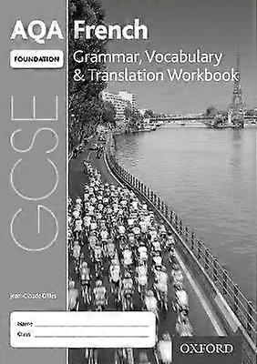 AQA GCSE French Foundation Grammar Vocabulary & Translation Workbook for th 2016 specification (Pack of 8)