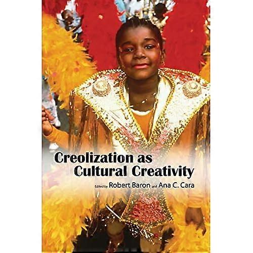 Creolization as Cultural Creativity