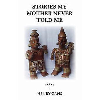 Stories My Mother Never Told Me