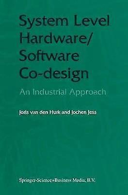 System Level Hardware/Software Co-Design
