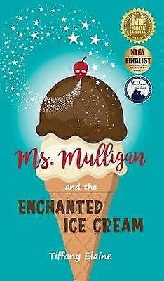Ms. Mulligan and the Enchanted Ice Cream