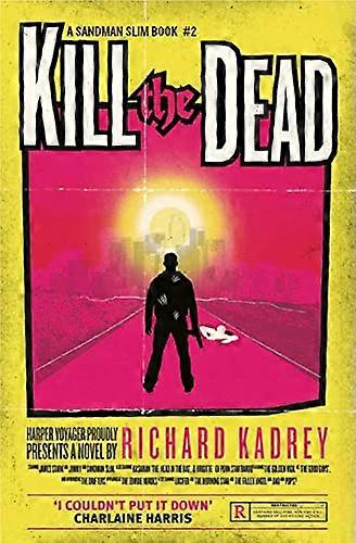 Kill the Dead (Sandman Slim Book 2)