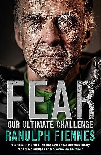 Fear: Our Ultimate Challenge