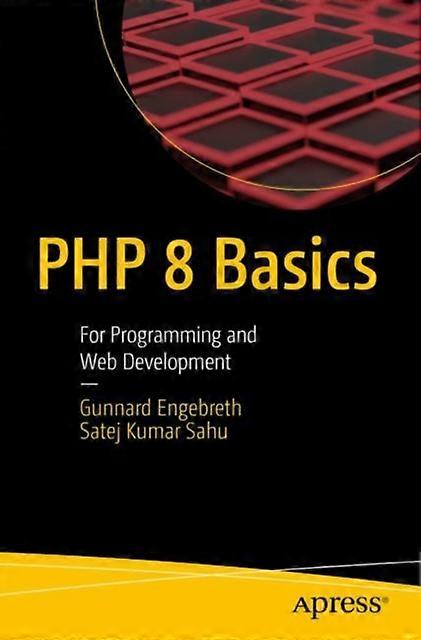 Php 8 Basics For Programming And Web Development - Gunnard Engebreth