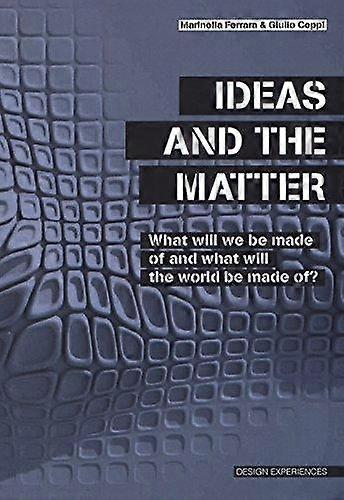 Ideas And The Matter - Giulio Ceppi - Materials science - ListLab - Paperback