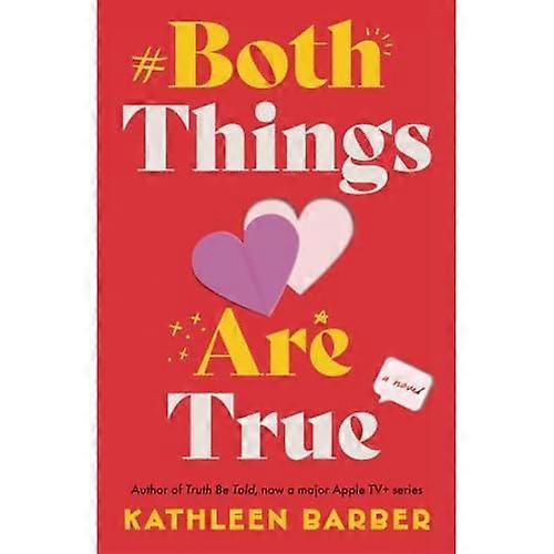 Both Things Are True : a Novel