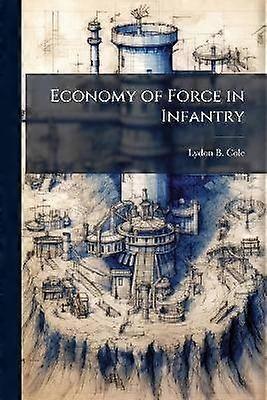 Economy of Force in Infantry