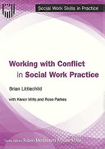 Working with Conflict in Social Work Practice