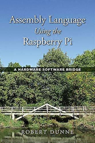 Assembly Language Using the Raspberry Pi: A Hardware Software Bridge