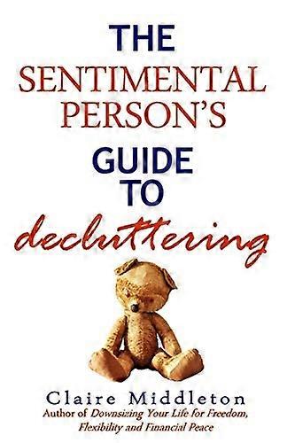 The Sentimental Person's  - Guide to Decluttering