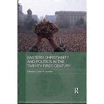 Eastern Christianity and Politics in the Twenty-First Century
