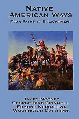 Native American Ways: Four Paths to Enlightenment