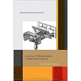 Kafkas Stereoskope: Die politische Funktion eines literarischen Stils – Isak Winkel Holm – Taschenbuch – en Book