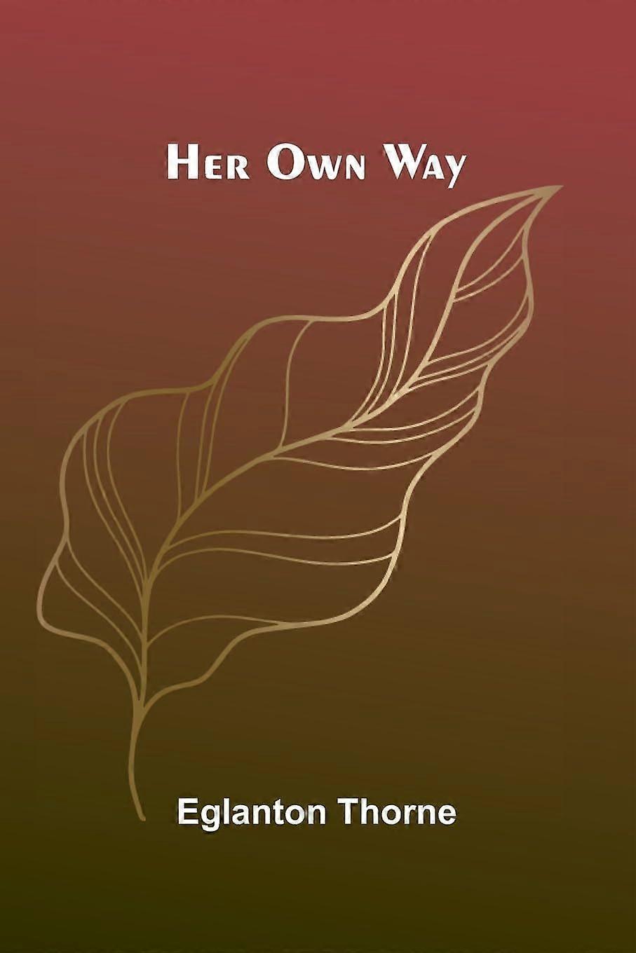 Her own way