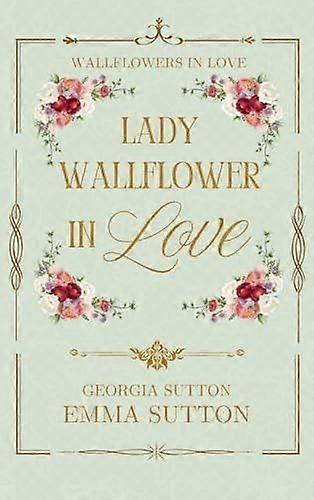 Lady wallflower in love