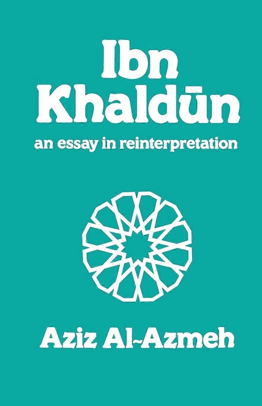 Ibn khaldun a reinterpretation