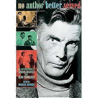 No Author Better Served The Correspondence of Samuel Beckett and Alan Schneider