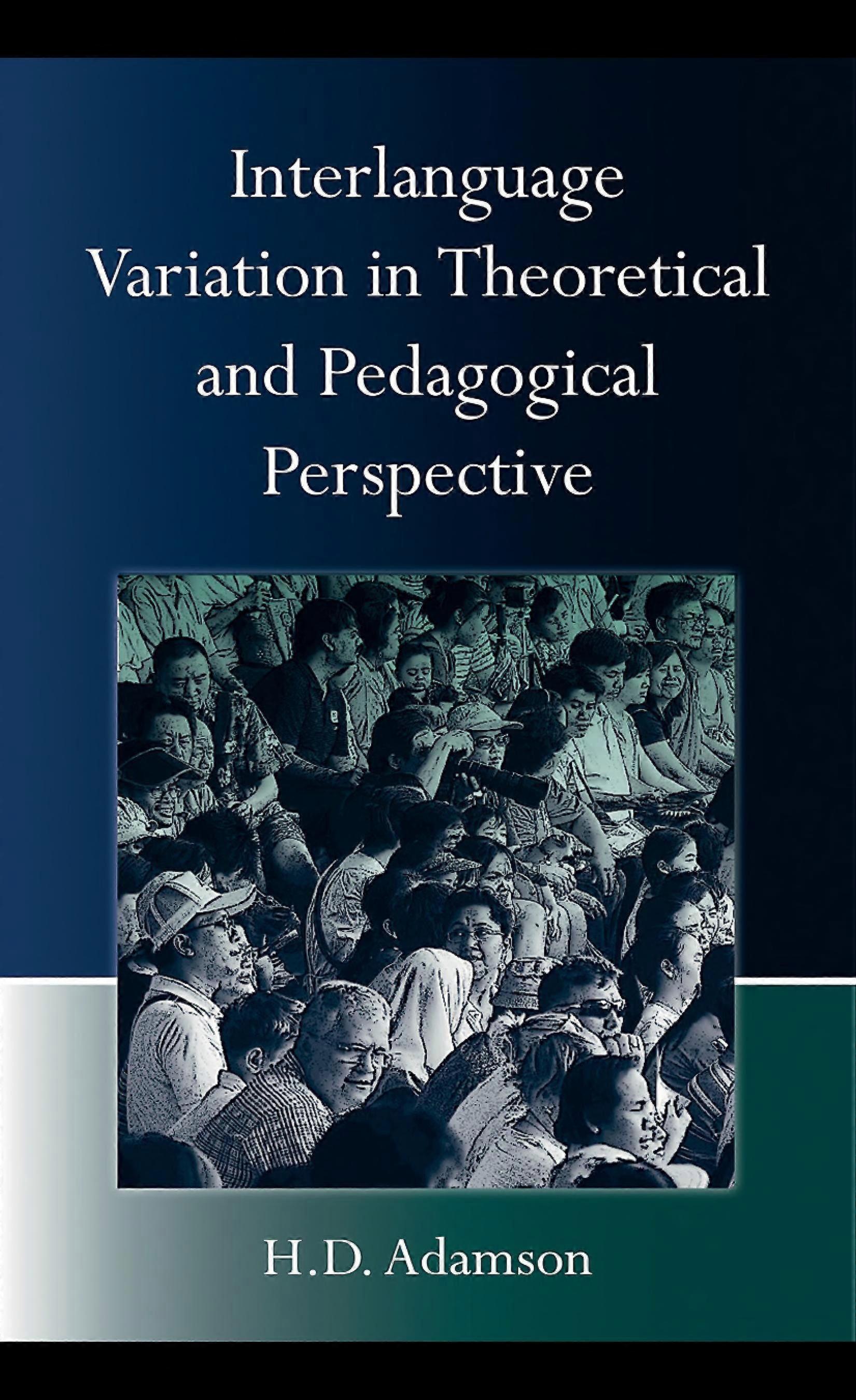 Interlanguage variation in theoretical and pedagogical perspective