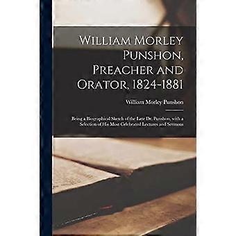 William Morley Punshon Preacher And Orator 1824-1881 Being A Biographical - William Morley 1824-1881 Punshon - Paperback - en Book