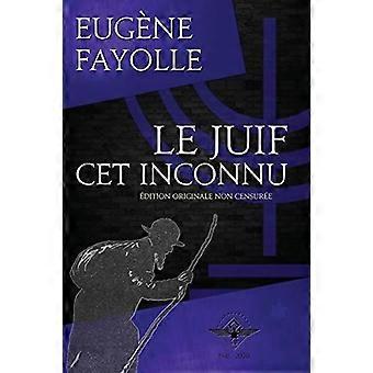 Le Juif Cet Inconnu - Eugne Fayolle - Paperback - en Book