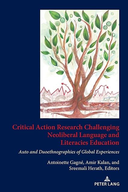 Critical Action Research Challenging Neoliberal Language And Literacies Educatio Paperback Book