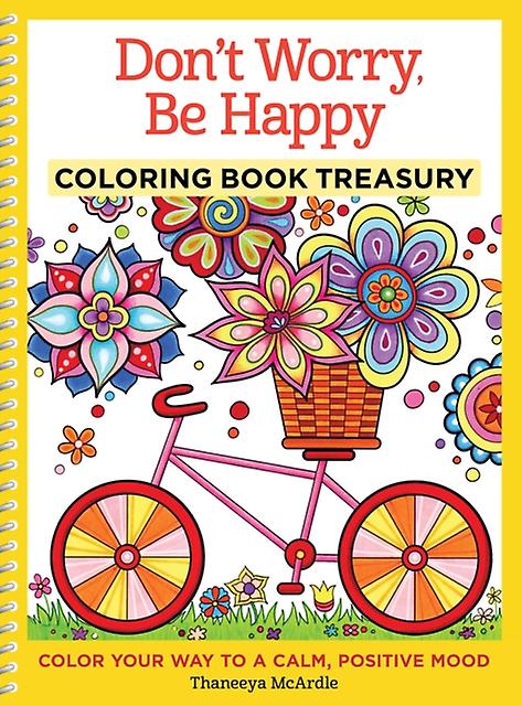 Dont Worry Be Happy Coloring Book Treasury by Thaneeya McArdle Paperback