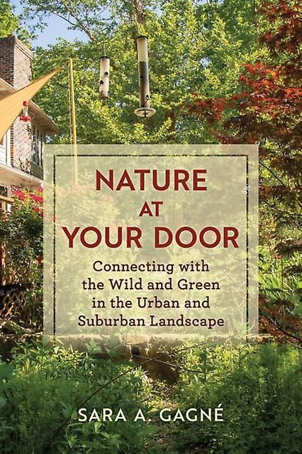 Nature At Your Door by Sara A. Gagne Paperback