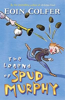 The Legend Of Spud Murphy by Eoin Colfer Paperback