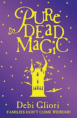 Pure Dead Magic by Debi Gliori Paperback Book