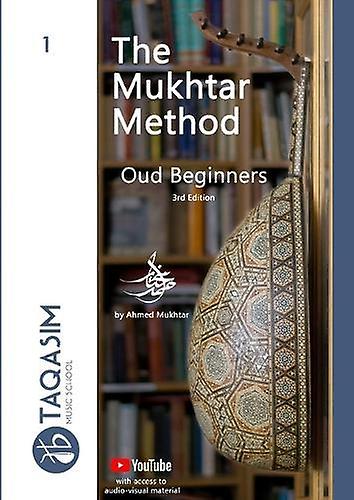 The Mukhtar Method  Oud Beginners by Ahmed Mukhtar Paperback