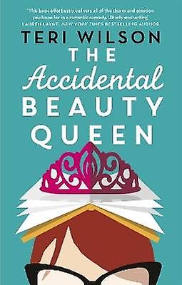 The Accidental Beauty Queen