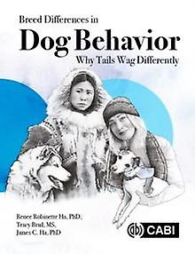 Breed Differences In Dog Behavior by Ha & Dr James C. University of Washington & USA Paperback