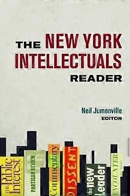 The New York Intellectuals Reader