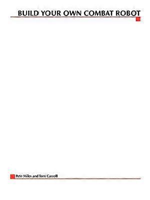 Build Your Own Combat Robot