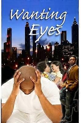 Wanting Eyes