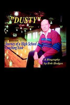 DUSTY Journey of a High School Coaching Icon