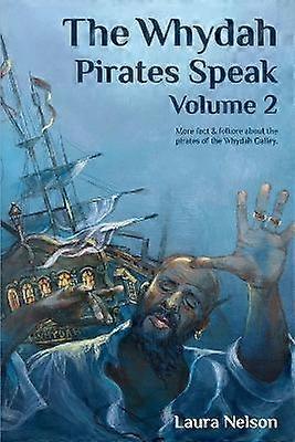 The Whydah Pirates Speak Volume 2