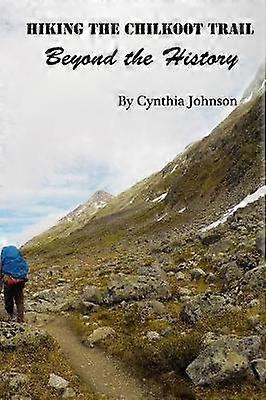 Hiking The Chilkoot Trail