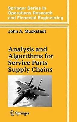 Analysis and Algorithms for Service Parts Supply Chains