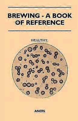 Brewing  A Book of Reference