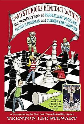 The Mysterious Benedict Society: Mr. Benedict's Book of Perplexing Puzzles Elusive Enigmas and Curious