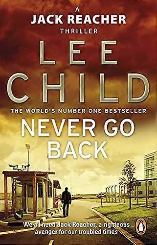 Never Go Back: (Jack Reacher 18)