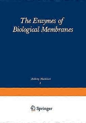 The Enzymes of Biological Membranes